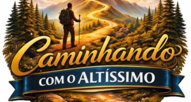 Caminhando com o Altíssimo