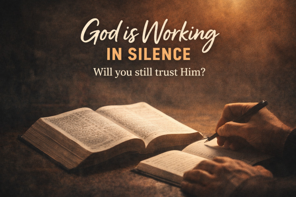 God is working in silence